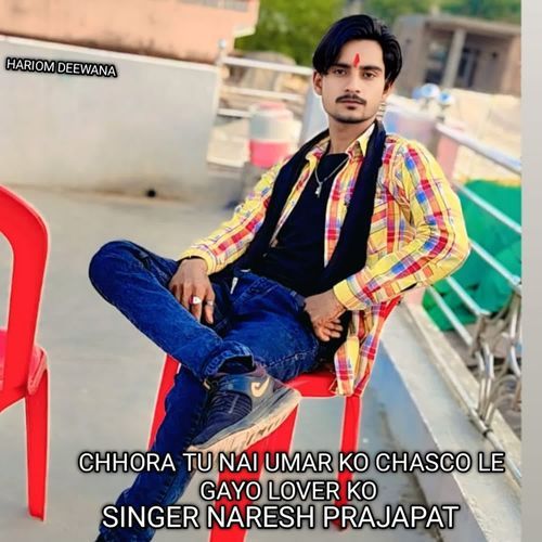 Chhora Tu Nai Umar Ko Chasco Le Gayo Lover Ko