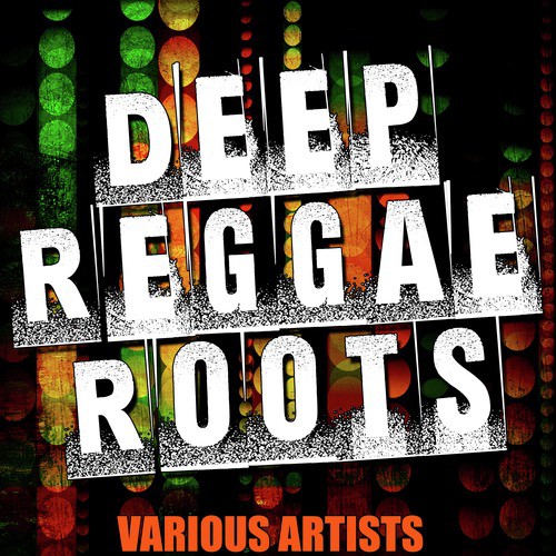 Deep Reggae Roots