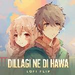 Dillagi Ne Di Hawa (Lofi Flip)