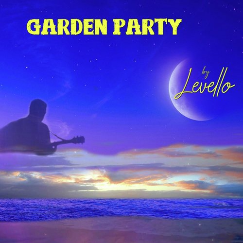 Listen To Garden Party Songs By Levello Download Garden Party