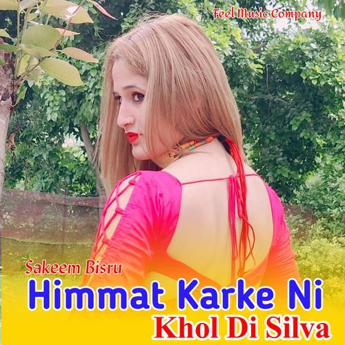 Himmat Karke Ni Kholi Di Silvar