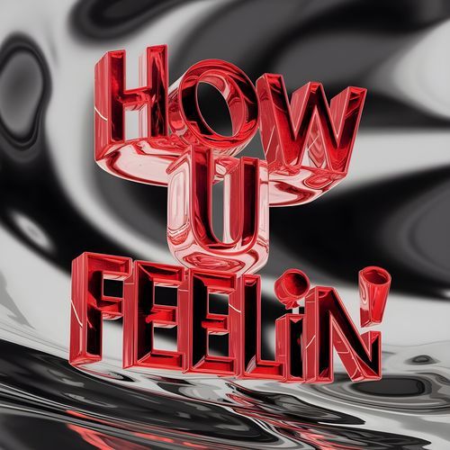 How U Feelin_poster_image