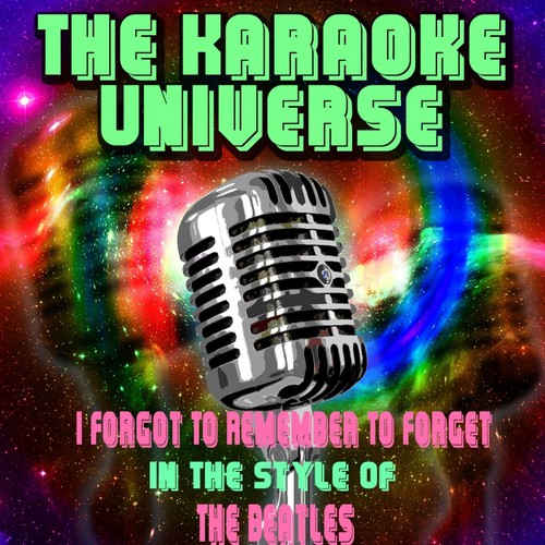 I Forgot To Remember To Forget Karaoke Version In The Style Of The Beatles Songs Download Free Online Songs Jiosaavn