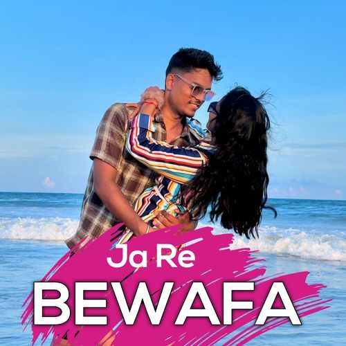 Ja Re Bewafa