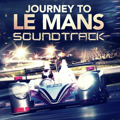 Journey to Le Mans Official Soundtrack