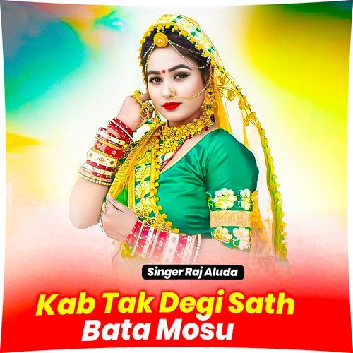 Kab Tak Degi Sath Bata Mosu