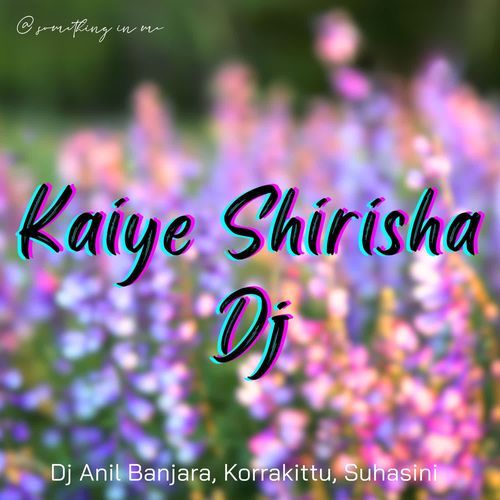 Kaiye Shirisha Dj