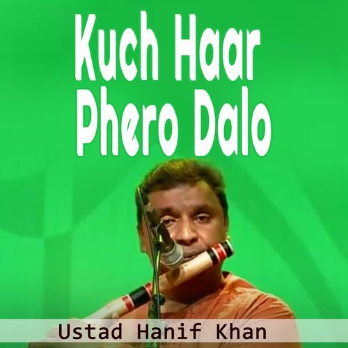 Kuch Haar Phero Dalo