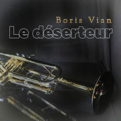 TÉLÉCHARGER LE DESERTEUR BORIS VIAN VIAN TÉLÉCHARGER LE DESERTEUR BORIS