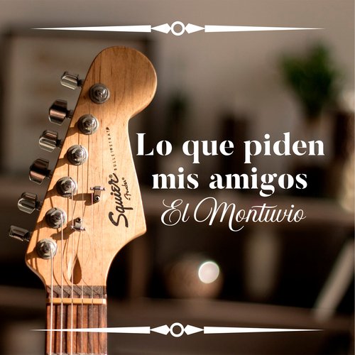 Lo que piden mis amigos - El Montuvio_poster_image