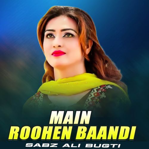 Main Roohen Baandi