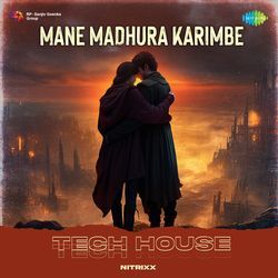 Mane Madhura Karimbe - Tech House-Rj8NfkJDRgo