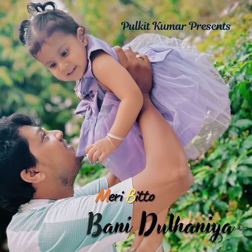 Meri bitto bani dulhaniya