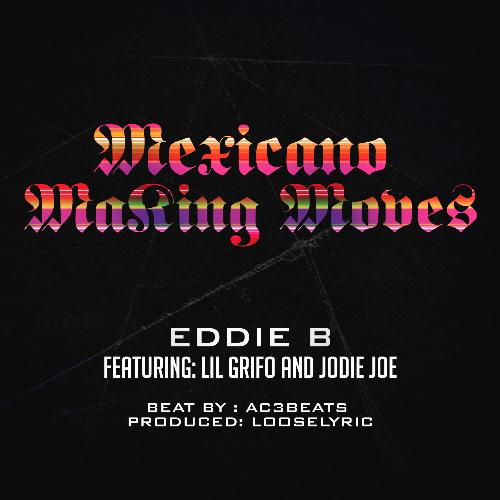 Mexicano Makin' Moves (feat. Lil Grifo & Jodi Joe) cover art