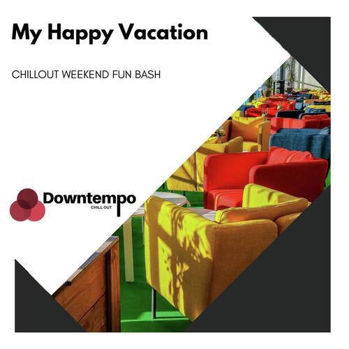 My Happy Vacation: Chillout Weekend Fun Bash