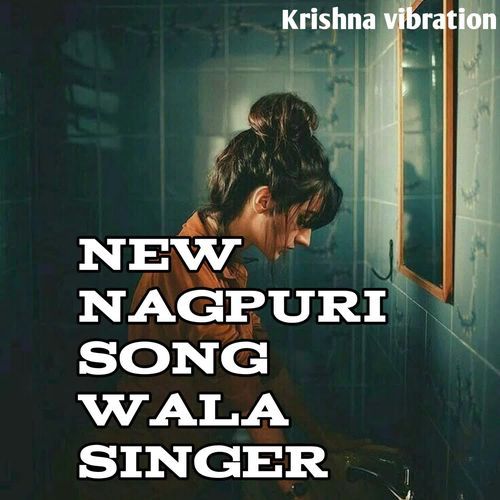 NEW NAGPURI SONG WALA SINGER