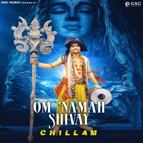 Om Namah Shivay Chillam