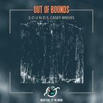 Out Of Bounds (feat. S O U N D S &amp; Casey Breves) (Nightcore)
