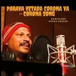 Parava Vetada Corona Va - Corona Song