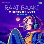 Raat Baaki - Midnight LoFi