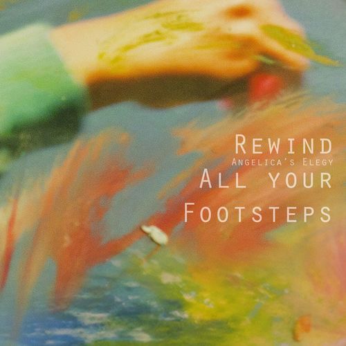 Rewind All Your Footsteps