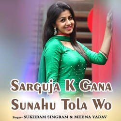 Sarguja K Gana Sunahu Tola Wo-MlhSRiBTQ1k