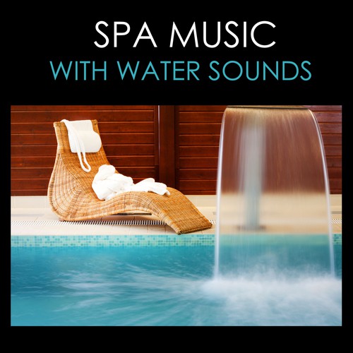 Spa Music With Water Sounds - Relaxing Sea Nature Sound, Background Spas Songs