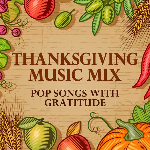 Thanksgiving Music Mix - Pop Songs With Gratitude
