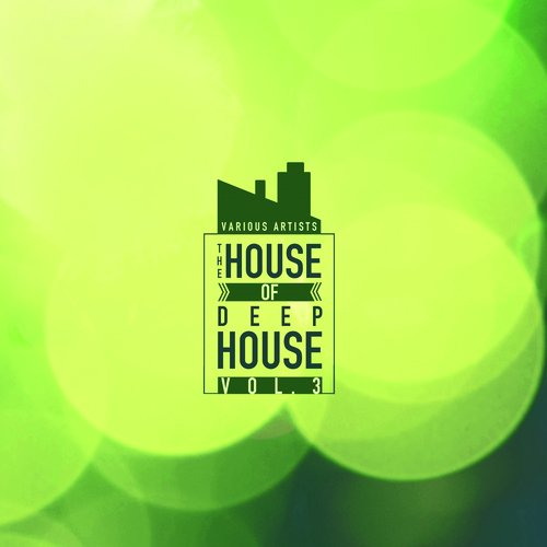 The House of Deep-House, Vol. 3