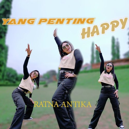 Yang Penting Happy