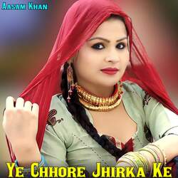 Ye Chhore Jhirka Ke-ASRYUwxhWwc