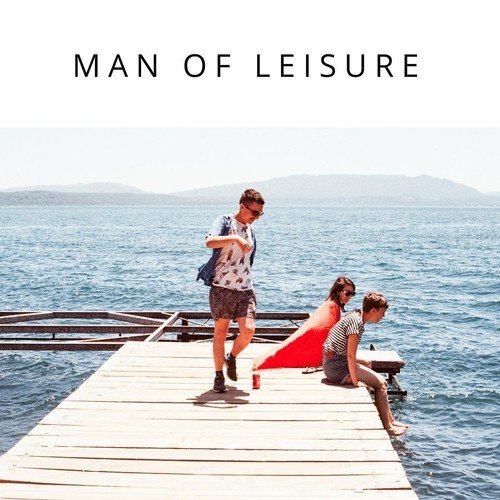 Man of Leisure