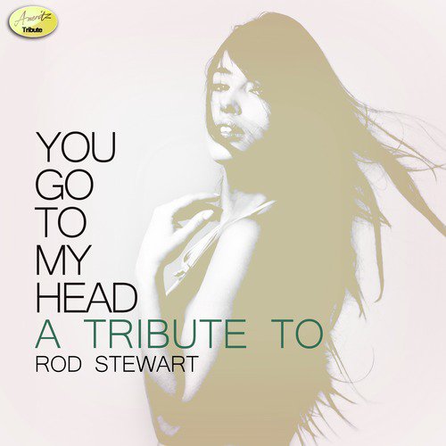 You Go to My Head (A Tribute to Rod Stewart)