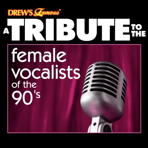 A Tribute to the Female Vocalists of the 90's