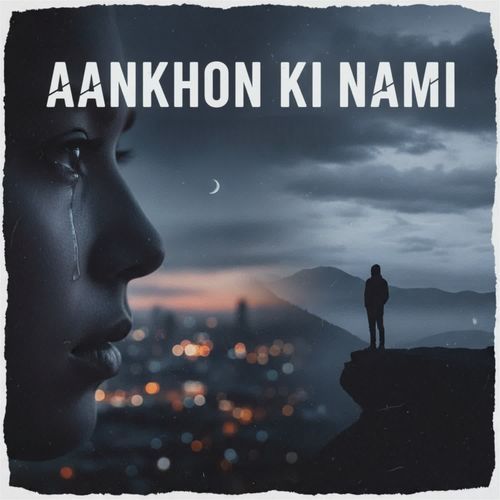 Aankhon Ki Nami