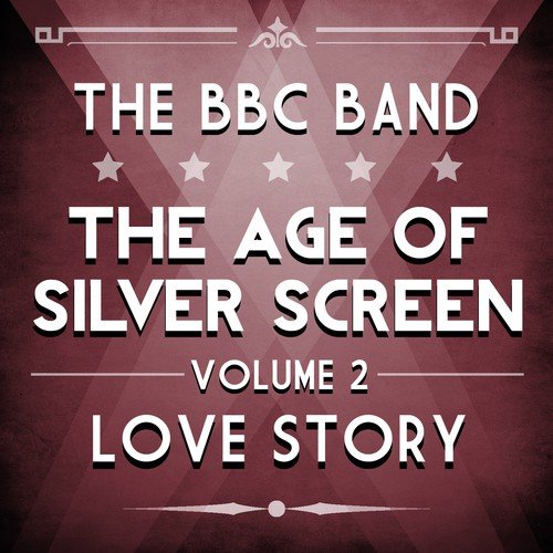 BBC Band- Age Of Silver Screen Vol. 2 - Love Story
