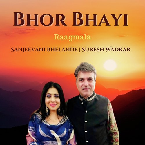 Bhor Bhayi (Raagmala)