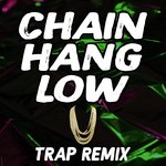 Chain Hang Low (Trap Remix) [TikTok Dance]