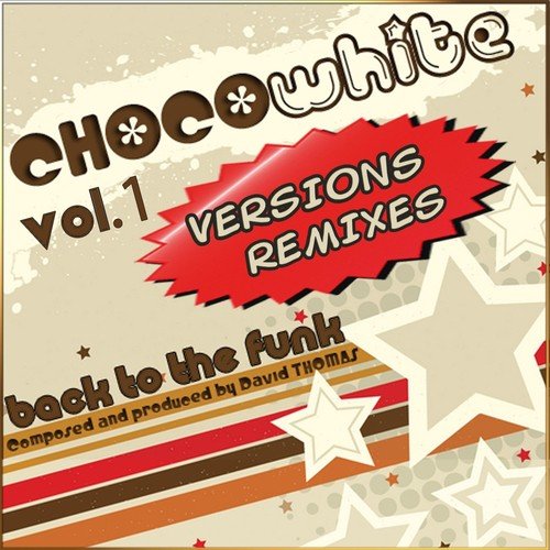 Chocowhite Remix 2013, Vol. 1 (Back to the Funk)