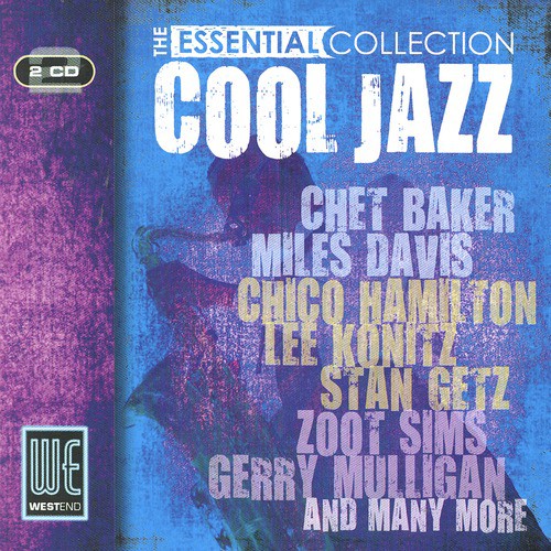 Cool Jazz - The Essential Collection (Digitally Remastered)