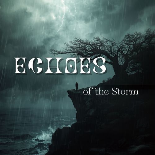 Echoes of the Storm