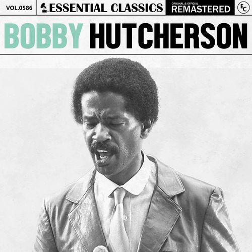 Essential Classics, Vol. 586: Bobby Hutcherson_poster_image