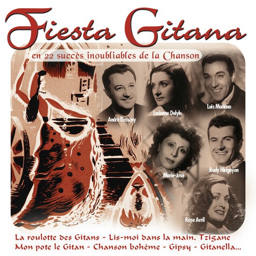 Fiesta Gitana en 22 succès inoubliables de la chanson