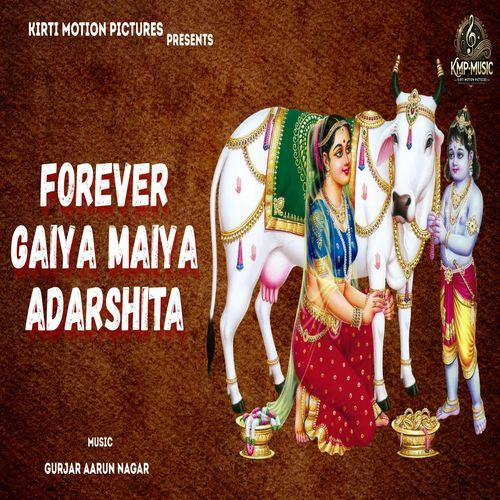 Forever Gaiya Maiya Adarshita