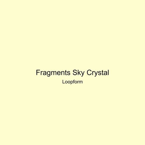 Fragments Sky Crystal