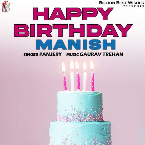Happy Birthday Manish