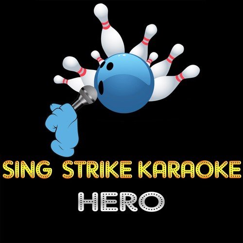 Hero (Karaoke Version) (Originally Performed By Enrique Iglesias)