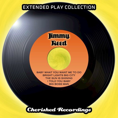 Jimmy Reed - The Extended Play Collection, Vol. 81