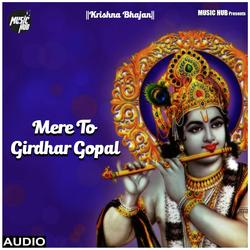 Mere To Girdhar Gopal-FCE,UhkGDn8