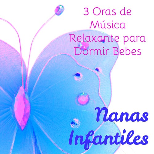 Nanas Infantiles – 3 Oras de Música Relaxante para Dormir Bebes